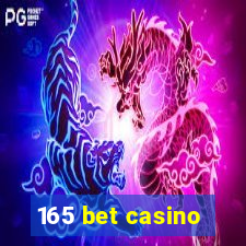 165 bet casino